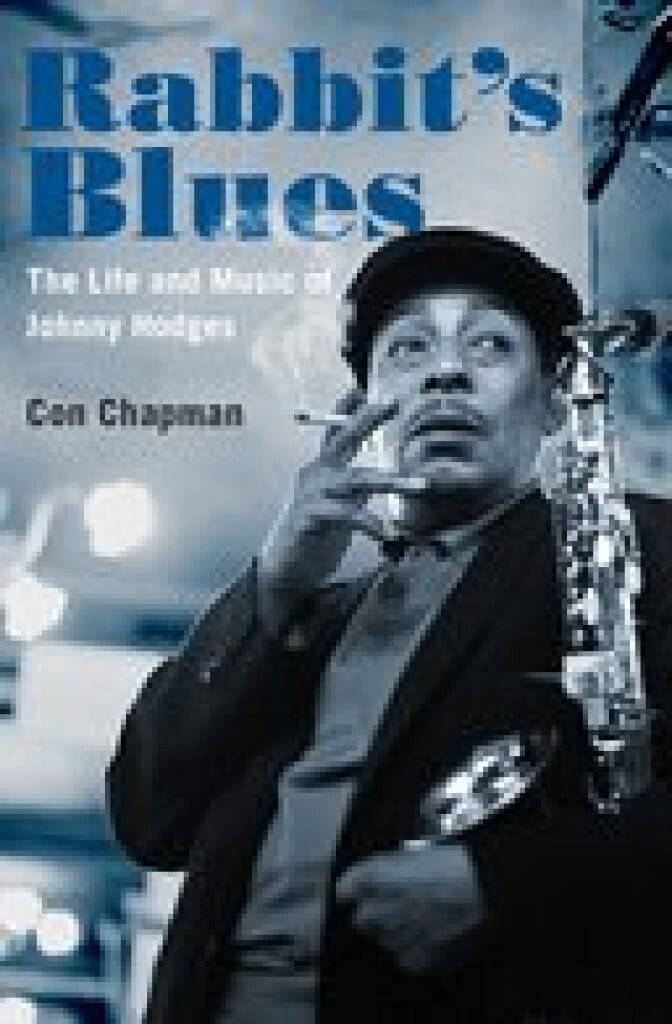 Rabbit's Blues The Life and Music of Johnny Hodges